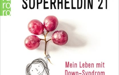 „Superheldin 21“ – Verena Elisabeth Turin schreibt über ihr Leben mit Down-Syndrom