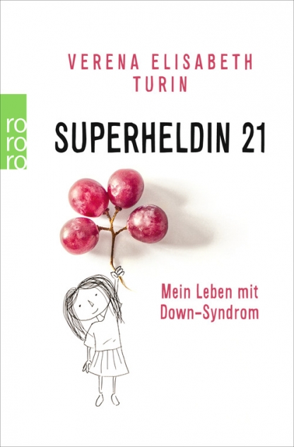 “Superheldin 21” – Verena Elisabeth Turin schreibt über ihr Leben mit Down-Syndrom